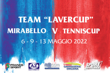Via alla STAGIONE 2022 con la TEAM “LAVERCUP” tra Tennis MIRABELLO vs TENNISCUP